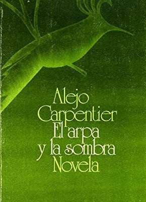 El arpa y la sombra