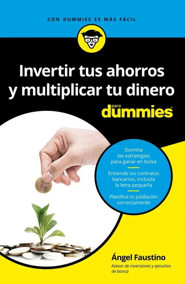 9788432903472_invertir-tus-ahorros-y-multiplicar-tu-dinero-para-dummies_front-1.webp Invertir tus ahorros y multiplicar tu dinero para dummies