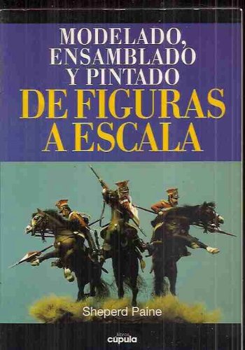 Modelado, ensamblado y pintado de figuras a (spanish edition)