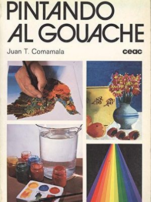 Pintando al gouache (spanish edition)