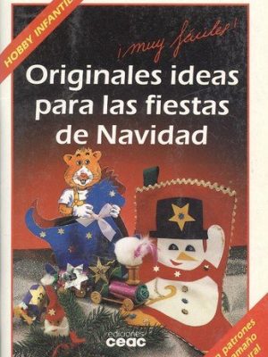 Originales ideas para las fiestas de navidad (spanish edition)