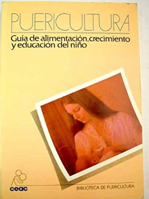 9788432995033_puericultura-guia-de-alimentacion-crecimiento-y-educacion-del-nino_front-3.jpg Puericultura: guia de alimentacion crecimiento y educacion del nino
