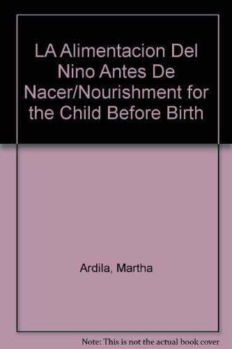 9788432995071_la-alimentacion-del-nino-antes-de-nacer-nourishment-for-the-child-before-birth-spanish-edition_front-1.jpg La alimentacion del niño antes de nacer/ nourishment for the child before birth (spanish edition)