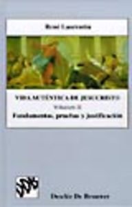 Vida auténtica de jesucristo vol.ii. fundamentos, pruebas y justificación (biblioteca manual desclée) (spanish edition)