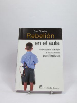 Rebelión en el aula: claves para manejar a los alumnos conflictivos
