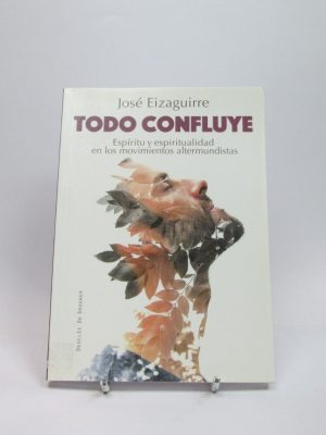 Todo confluye. espíritu y espiritualidad en los movimientos