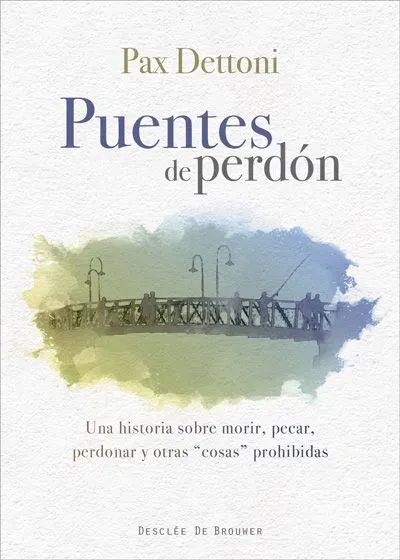 9788433028815_puentes-de-perdon-una-historia-sobre-morir-pecar-perdonar-y-otras-cosas-prohibidas_front-1.webp Puentes de perdón. una historia sobre morir, pecar, perdonar y otras cosas prohibidas