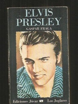 Elvis presley (colección los juglares ; 19) (spanish edition)