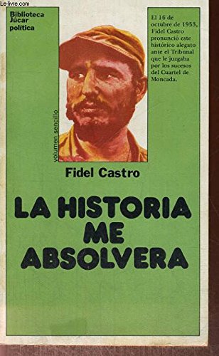 La historia me absolverá (biblioteca júcar ; 38) (spanish edition)