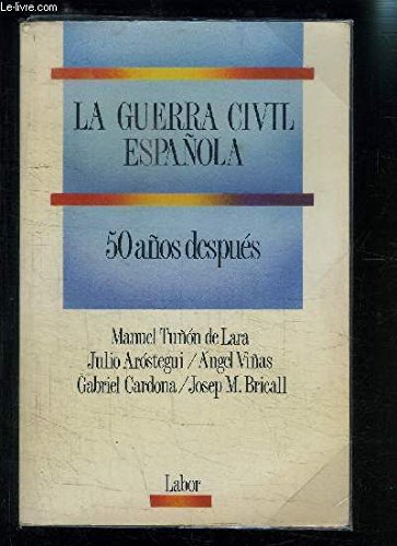 La guerra civil espanola 50 anos despues