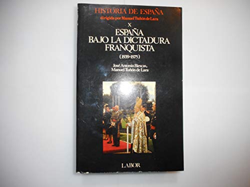España bajo la dictadura franquista (1939-1975) (historia de españa) (spanish edition)