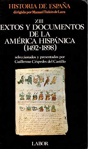Textos y documentos de la américa hispánica (1492-1898) (historia de españa) (spanish edition)