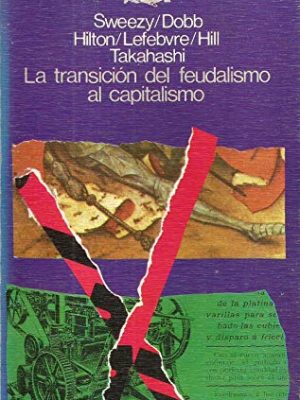 9788433600950_transicion-del-feudalismo-al-capitalismo-la_front-3.jpg Transición del feudalismo al capitalismo, la