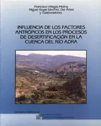 Influencia de los factores antrópicos en los procesos de desertificación en la cuenca del río adra