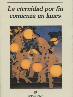 La eternidad por fin comienza un lunes