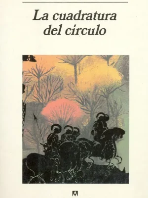 9788433910943_la-cuadratura-del-circulo_front-3.webp La cuadratura del círculo