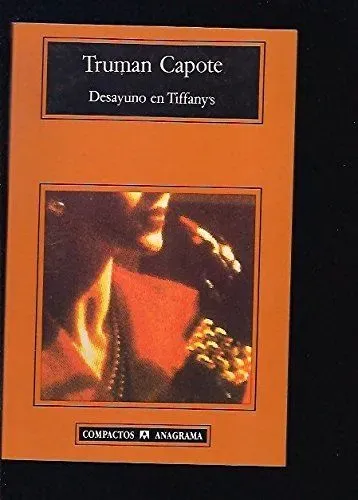 Desayuno en tiffany's (compactos anagrama) (spanish edition)