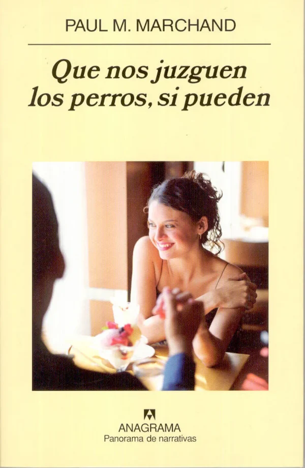Que nos juzguen los perros, si pueden