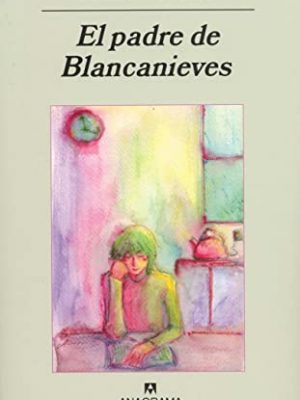 9788433971579_el-padre-de-blancanieves-narrativas-hispanicas-spanish-edition_front-3.jpg El padre de blancanieves (narrativas hispanicas) (spanish edition)