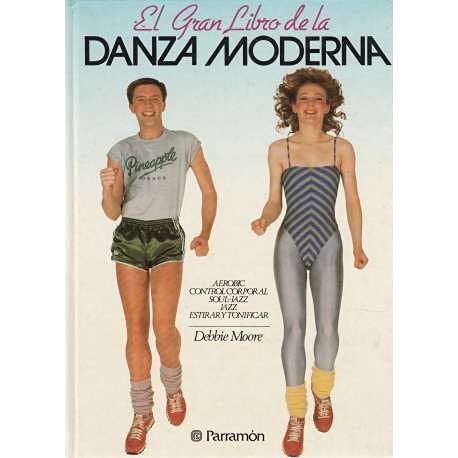 El gran libro de la danza moderna (spanish edition)