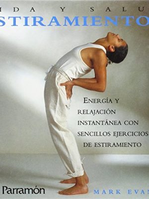 Estiramientos - energia y relajacion (spanish edition)