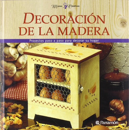 9788434221413_decoracion-de-la-madera-spanish-edition_front-1.jpg Decoracion de la madera (spanish edition)