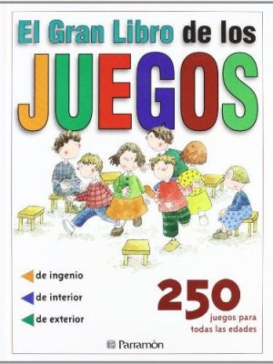 El gran libro de los juegos (juegos parramon) (spanish edition)