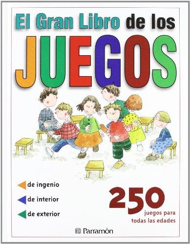 El gran libro de los juegos (juegos parramon) (spanish edition)