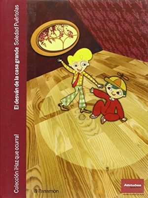 9788434227866_el-desvan-de-la-casa-grande-haz-que-ocurra_front-2.jpg El desvan de la casa grande (haz que ocurra)