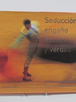 Seducción, engaño, ilusión y verdad