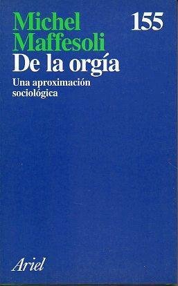 De la orgía. una aproximación sociológica