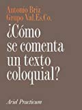 9788434428577_como-se-comenta-un-texto-coloquial-spanish-edition_front-2.jpg ¿cómo se comenta un texto coloquial? (spanish edition)