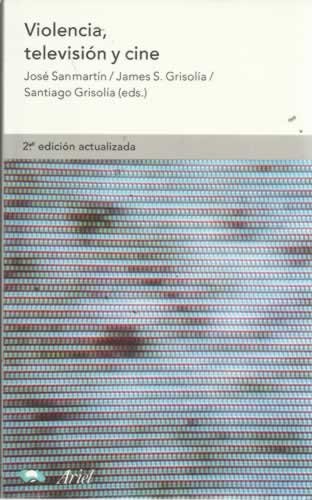 Violencia, televisión y cine (ariel estudios de violencia) (spanish edition)