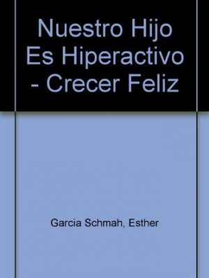 9788434502581_nuestro-hijo-es-hiperactivo-crecer-feliz-spanish-edition_front-1.jpg Nuestro hijo es hiperactivo - crecer feliz (spanish edition)