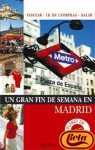 9788434504622_un-gran-fin-de-semana-en-madrid-a-great-weekend-in-madrid-spanish-edition_front-1.jpg Un gran fin de semana en madrid / a great weekend in madrid (spanish edition)