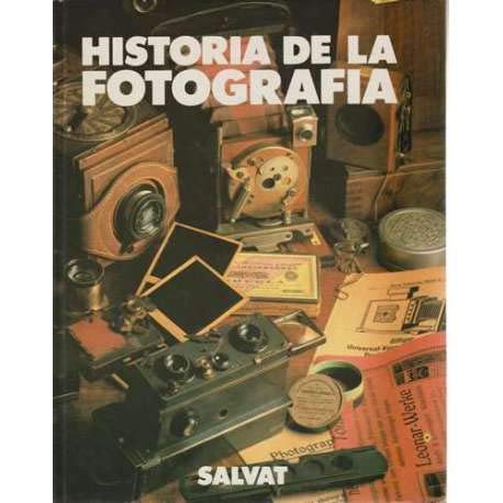 Enciclopedia práctica de la fotografía: historia de la fotografía