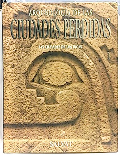 9788434555525_arqueolog-iacute-a-de-las-ciudades-perdidas-1-las-ciudades-de-los-incas_front-1.jpg Arqueolog-iacute-a-de-las-ciudades-perdidas-1-las-ciudades-de-los-incas