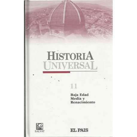 Historia universal. tomo 11. baja edad media y renacimiento