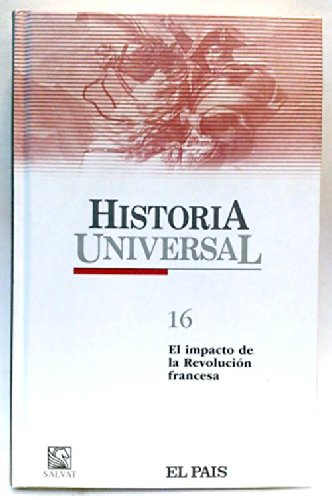 Historia universal 16: el impacto de la revolucion francesa