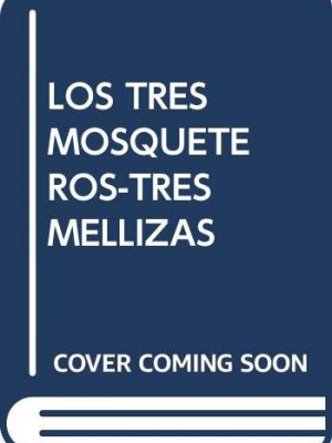 Tres mellizas: los tres mosqueteros (salvat).