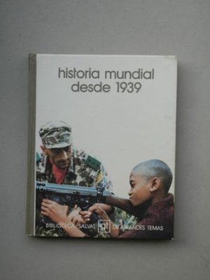 Historia mundial desde 1939.