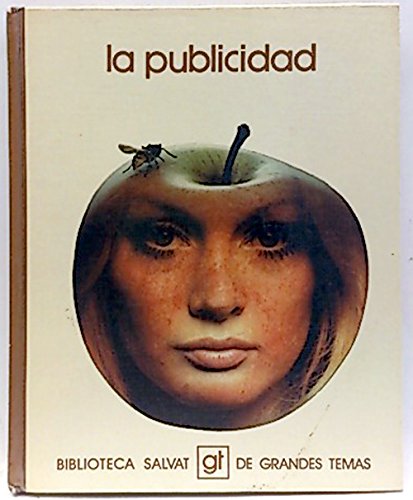 9788434574243_la-publicidad-biblioteca-salvat-de-grandes-temas-69-spanish-edition_front-1.jpg La publicidad (biblioteca salvat de grandes temas ; 69) (spanish edition)