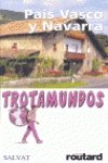 9788434576193_pais-vasco-y-navarra-basque-country-and-navarra-trotamundos-globetrotters-spanish-edition_front-1.jpg Pais vasco y navarra/ basque country and navarra (trotamundos/ globetrotters) (spanish edition)