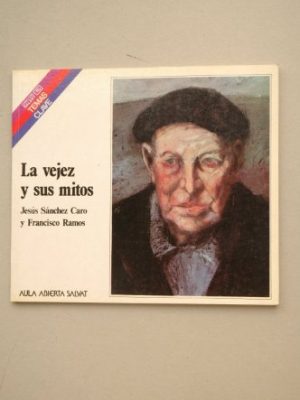 La vejez y sus mitos.