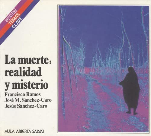 La muerte: realidad y misterio.