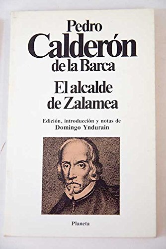 Vida es sueno, la. el alcalde de zalamea