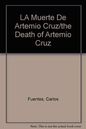 La muerte de artemio cruz/the death of artemio cruz