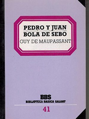 Pedro y juan; bola de sebo