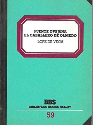 Fuente ovejuna: el caballero de olmedo
