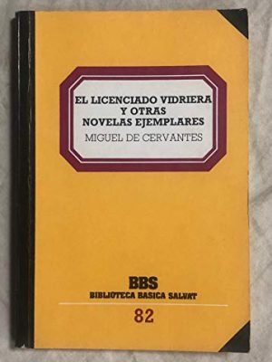 9788434580855_el-licenciado-vidriera-y-otras-novelas-ejemplares_front-3.jpg El licenciado vidriera y otras novelas ejemplares